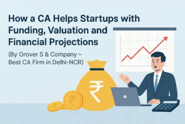 How a CA Helps Startups with Funding and Valuation